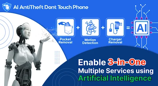 3-in-One AI Multiple Services - Pocket Removal, Motion Detection, Charger Removal protection features